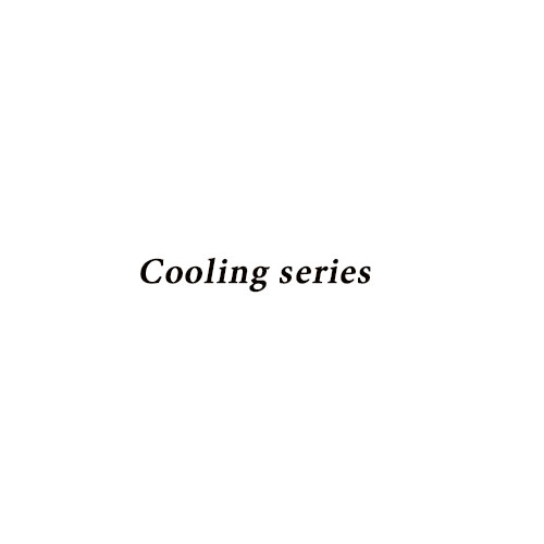 Cooling series